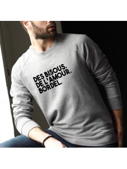 Sweatshirt Des bisous. De l'amour. Bordel. - Homme - 1